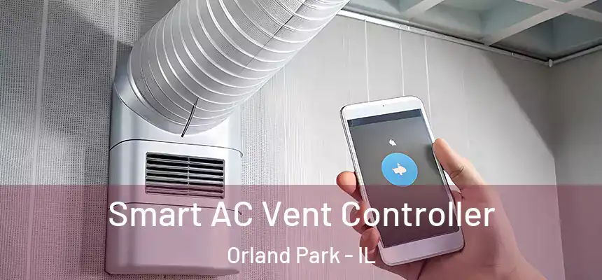  Smart AC Vent Controller Orland Park - IL